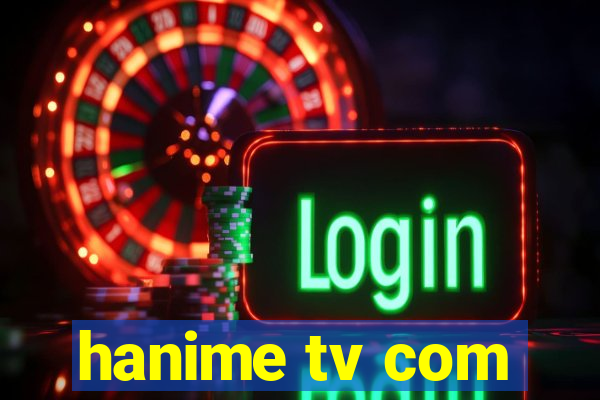 hanime tv com